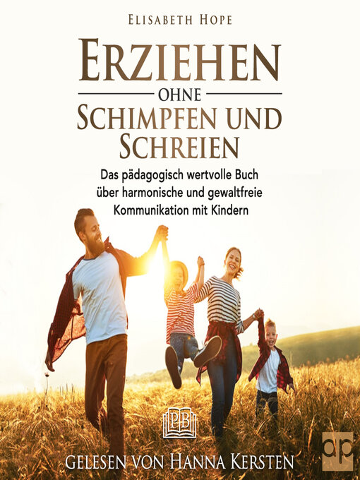 Title details for Erziehen ohne Schimpfen und Schreien by Elisabeth Hope - Wait list